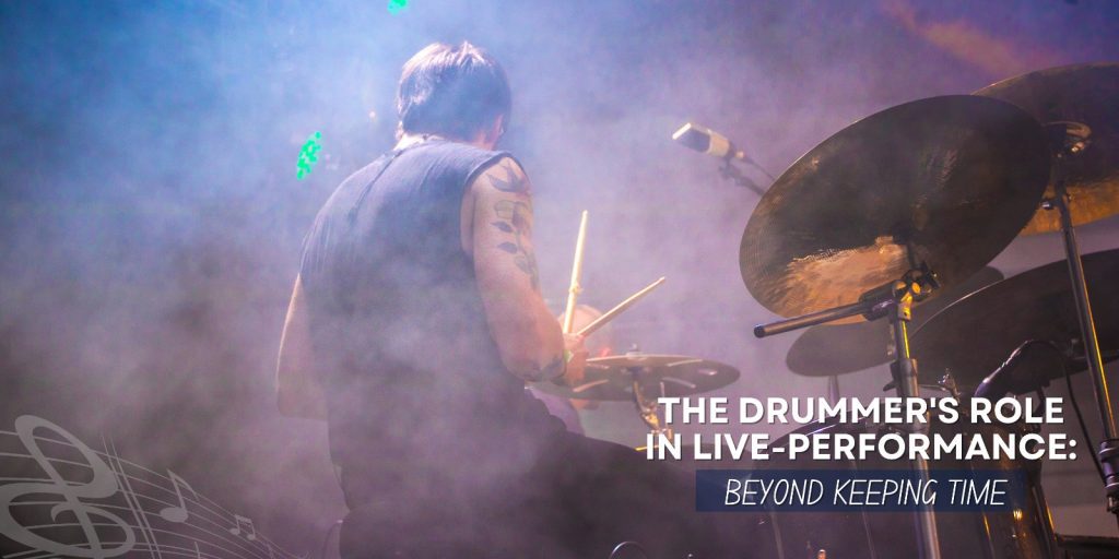 The Drummer's Role in Live Performances Beyond Keeping Time